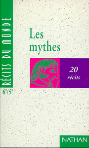 RECITS DU MONDE MYTHES 6E 5E