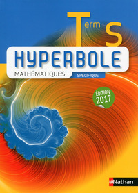 Mathématiques - Hyperbole Tle S, Spécifique, Livre de l'élève