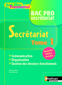 SECRETARIAT T 1 BAC PRO SECRETARIAT 2006 - COMMUNICATION - ORGANISATION - GESTION DOSSIERS FONCTION