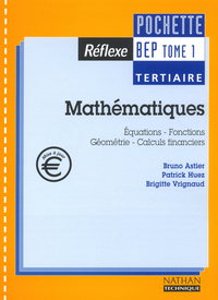 MATHEMATIQUE BEP TERTIAIRE T01 POCHETTE REFLEXE ELEVE