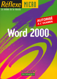 WORD 2000 MEMO DE LA REUSSITE - REFLEXE MICRO N58