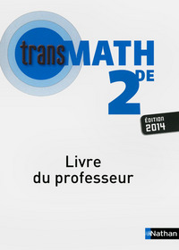 Mathématiques - Transmath 2de, Livre du professeur
