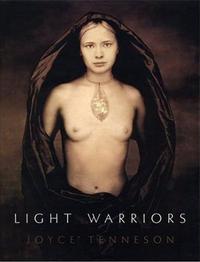 Joyce Tenneson Light Warriors /anglais