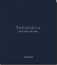 TIFFANY & CO; CRAFTING VICTORY