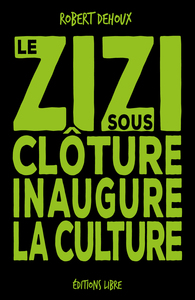 Le zizi sous clôture inaugure la culture