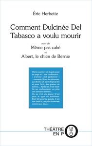 COMMENT DULCINEE DEL TABASCO A VOULU MOURIR