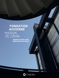 Fondation Avicenne / Maison de L'Iran -  Réhabilitation d'une icône architecturale