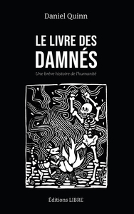 LE LIVRE DES DAMNES - UNE BREVE HISTOIRE DE L'HUMANITE