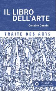 IL LIBRO DELL'ARTE - TRAITE DES ARTS (NED 2025)