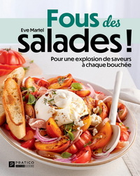FOUS DES SALADES ! POUR UNE EXPLOSION DE SAVEURS A CHAQUE BOUCHEE
