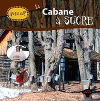 LA CABANE A SUCRE