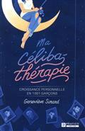 MA CELIBA-THERAPIE V 01 CROISSANCE PERSONNELLE EN 1001 GARCONS