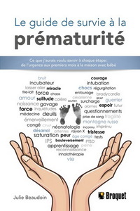 LE GUIDE DE SURVIE A LA PREMATURITE