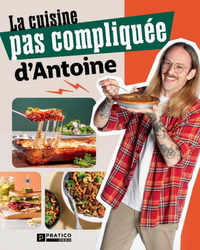 LA CUISINE PAS COMPLIQUEE D'ANTOINE