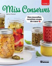 MISS CONSERVES V 02 MES NOUVELLES RECETTES COUPS DE COEUR