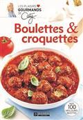 BOULETTES ET CROQUETTES