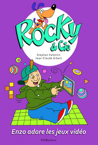 ROCKY ET CIE  ENZO ADORE LES JEUX VIDEOS TOME 8