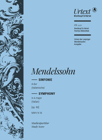 FELIX MENDELSSOHN BARTHOLDY : SYMPHONIE NR. 4 A-DUR OP.90, ITALIENISCHE (1833) - STUDY SCORE