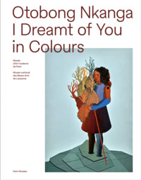 OTOBONG NKANGA - I DREAMT OF YOU IN COLOURS