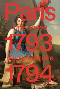 PARIS 1793-1794. ANNEE REVOLUTIONNAIRE