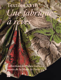 TEXTILES XVIIIEME - UNE FABRIQUE A REVES - PALAIS GALLIERA 2026 - ILLUSTRATIONS, COULEUR