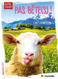 PAS BETE(S) !