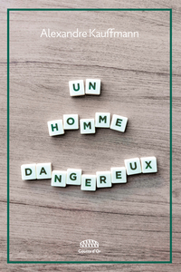 UN HOMME DANGEREUX