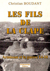 LES FILS DE LA CLAPE - Armissan et la guerre 14-18