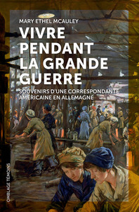 Vivre pendant la Grande Guerre