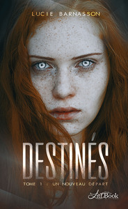 Destinés, tome 1