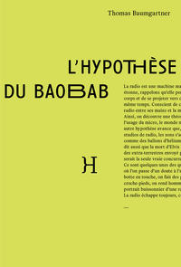 L'HYPOTHESE DU BAOBAB (NOTES SUR LA RADIO)