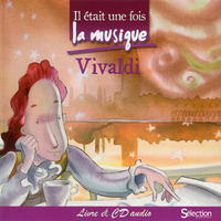 Il était une fois la musique - Vivaldi - + CD audio