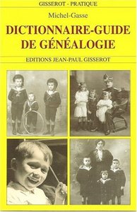 Dictionnaire-guide de la généalogie