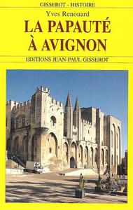 La Papauté à Avignon