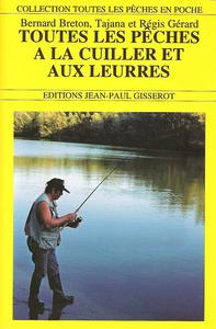 Toutes les pêches à la cuiller et autres leurres