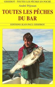 Toutes les pêches du bar - bord et bateau