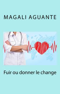 FUIR OU DONNER LE CHANGE