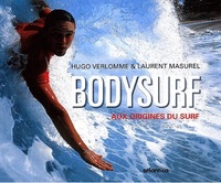 Bodysurf - aux origines du surf