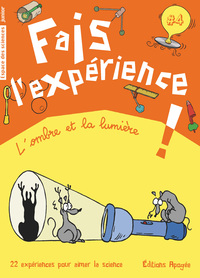 Fais l'expérience 4. L'ombre et la lumière