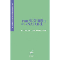UNE HISTOIRE PHILOSOPHIQUE DE LA NATURE