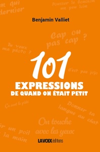 101 expressions de quand on était petit