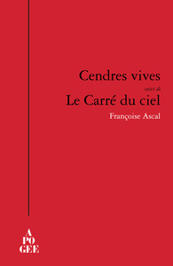 CENDRES VIVES SUIVI DE LE CARRE DU CIEL