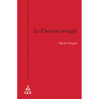 LE CHEMIN AVEUGLE