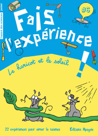 FAIS L'EXPERIENCE 6. LE HARICOT ET LE SOLEIL