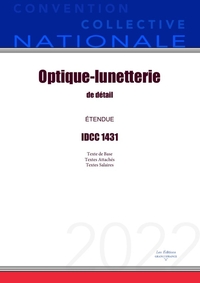 CONVENTION COLLECTIVE NATIONALE OPTIQUE-LUNETTERIE DE DETAIL IDCC 1431