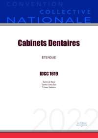 CONVENTION COLLECTIVE NATIONALE CABINETS DENTAIRES IDCC 1619
