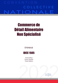 CONVENTION COLLECTIVE NATIONALE COMMERCE DE DETAIL ALIMENTAIRE NON SPECIALISE IDCC 1505