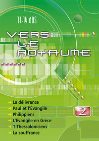 VERS LE ROYAUME 2 - LA DELIVRANCE, PAUL ET L EVANGILE, PHILIPPIENS, L EVANGILE EN GRECE, 1 THESSALON