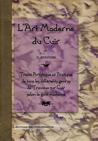 L'art moderne du cuir, traité artistique et pratique...
