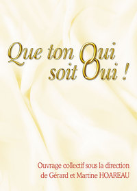 Que ton oui soit oui !